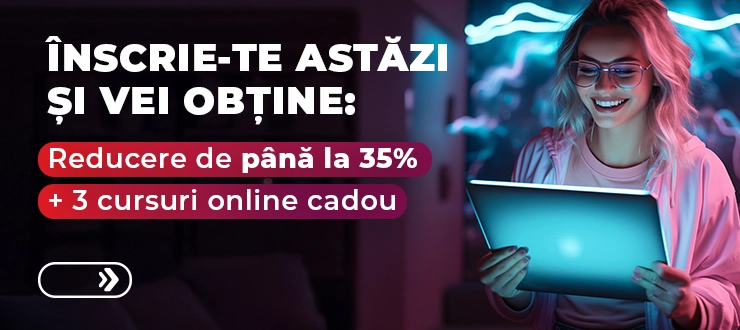 &Reducere de până la 40% + 3 cursuri online cadou!
